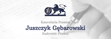 Kancelaria Prawna Juszczyk Gębarowski Radcowie Prawni